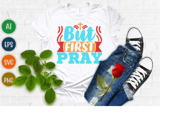 But First Pray, Jesus Life T Shirt: T-Shirt Designs