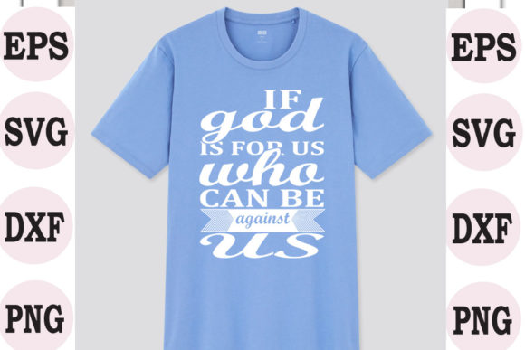 Christian Jesus SVG: If God Is for Us T-Shirt Designs