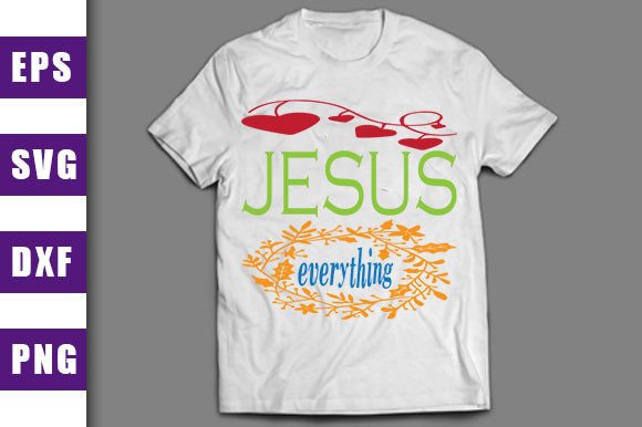 Christmas Svg Jesus Everything for T-Shirt Designs