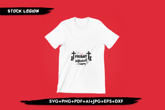 Friday Squad - Christian Svg T-Shirt Designs
