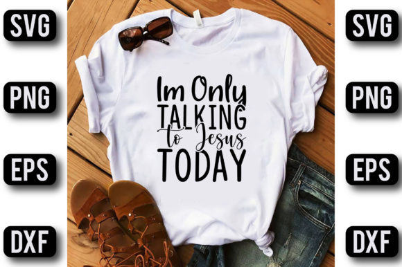 Im Only Talking to Jesus Today