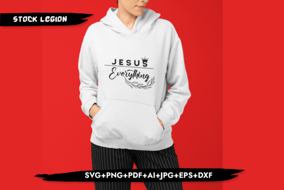 Jesus Everything - Christian Svg T-Shirt Designs