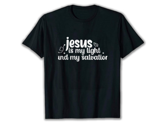 Jesus is My Light and My Salvation: A T-Shirt Design for Sellers