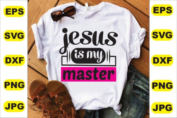 Jesus is My Master T-Shirt Design