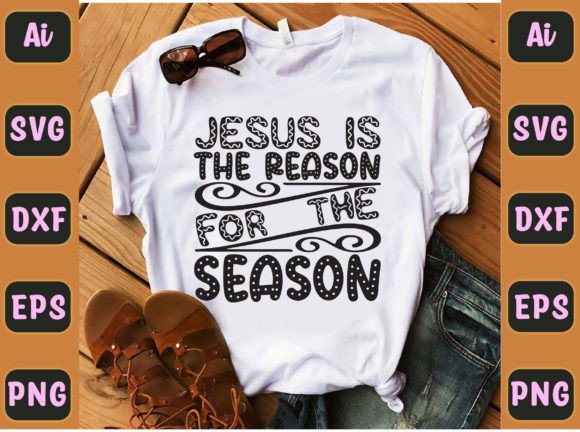 Jesus is the Reason for the Season 99 T-Shirt Designs