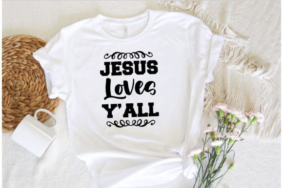 Jesus Loves Y’all T-Shirt Designs