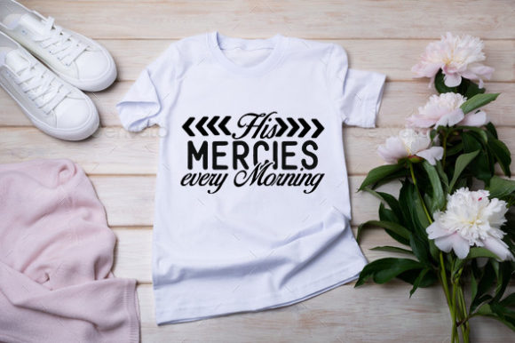 Jesus Svg Design His Mercies Every Morn for T-Shirt Designs
