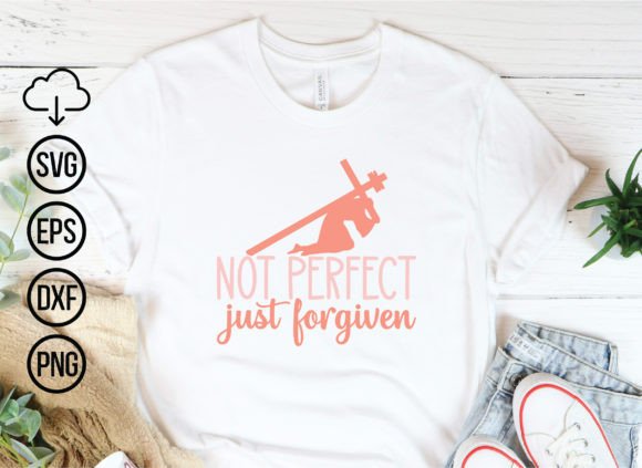 Not Perfect Just Forgiven, Jesus Svg Bun T-Shirt Designs