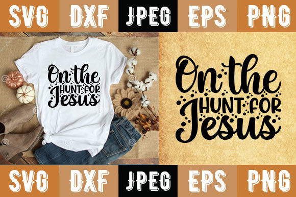 On the Hunt for Jesus Sticker T-Shirt Designs Review