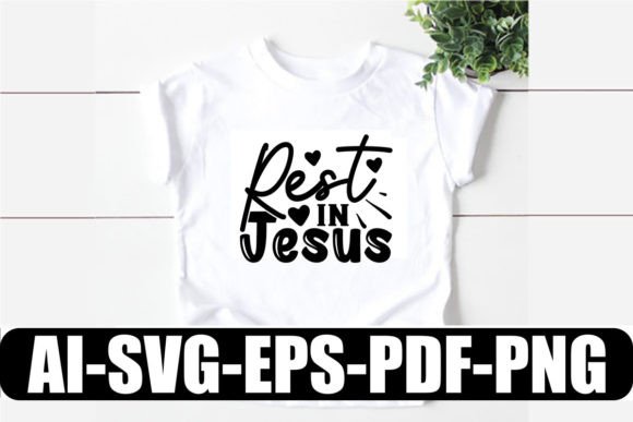 Rest in Jesus SVG for T-Shirt Designs