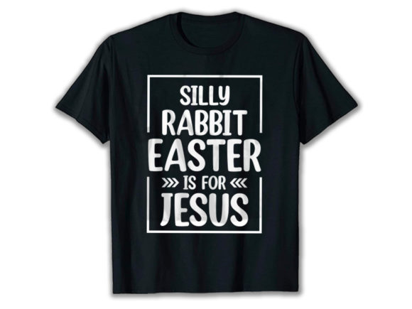 Silly-rabbit-easter-is-for-jesus