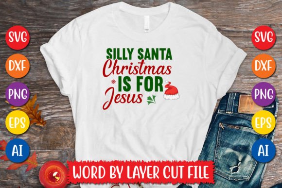 Silly Santa Christmas is for Jesus Svg D