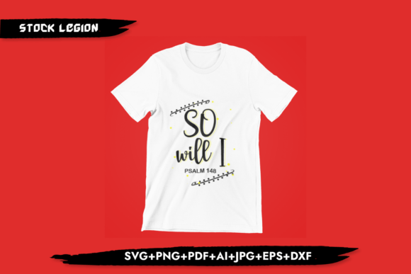 So Will I - Christian Svg T-Shirt Designs