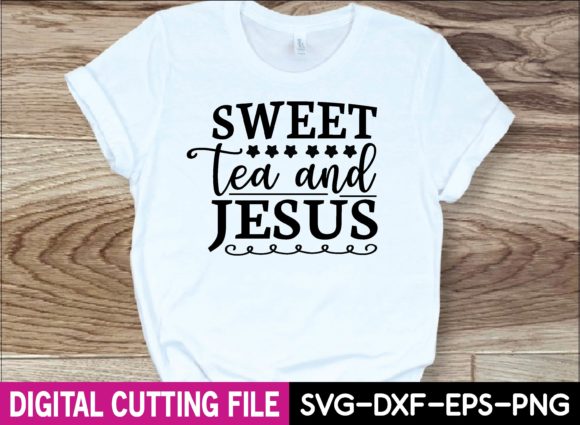 Sweet Tea and Jesus Svg Design