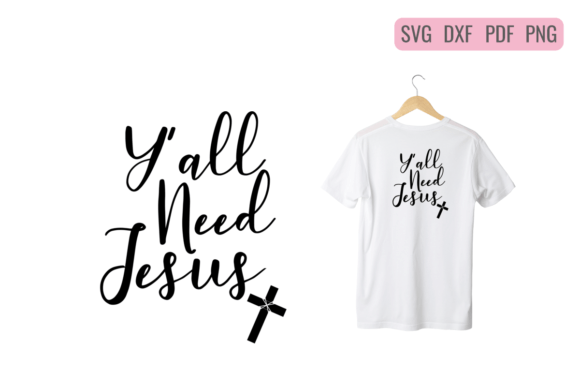Y All Need Jesus T-Shirt Design Vector
